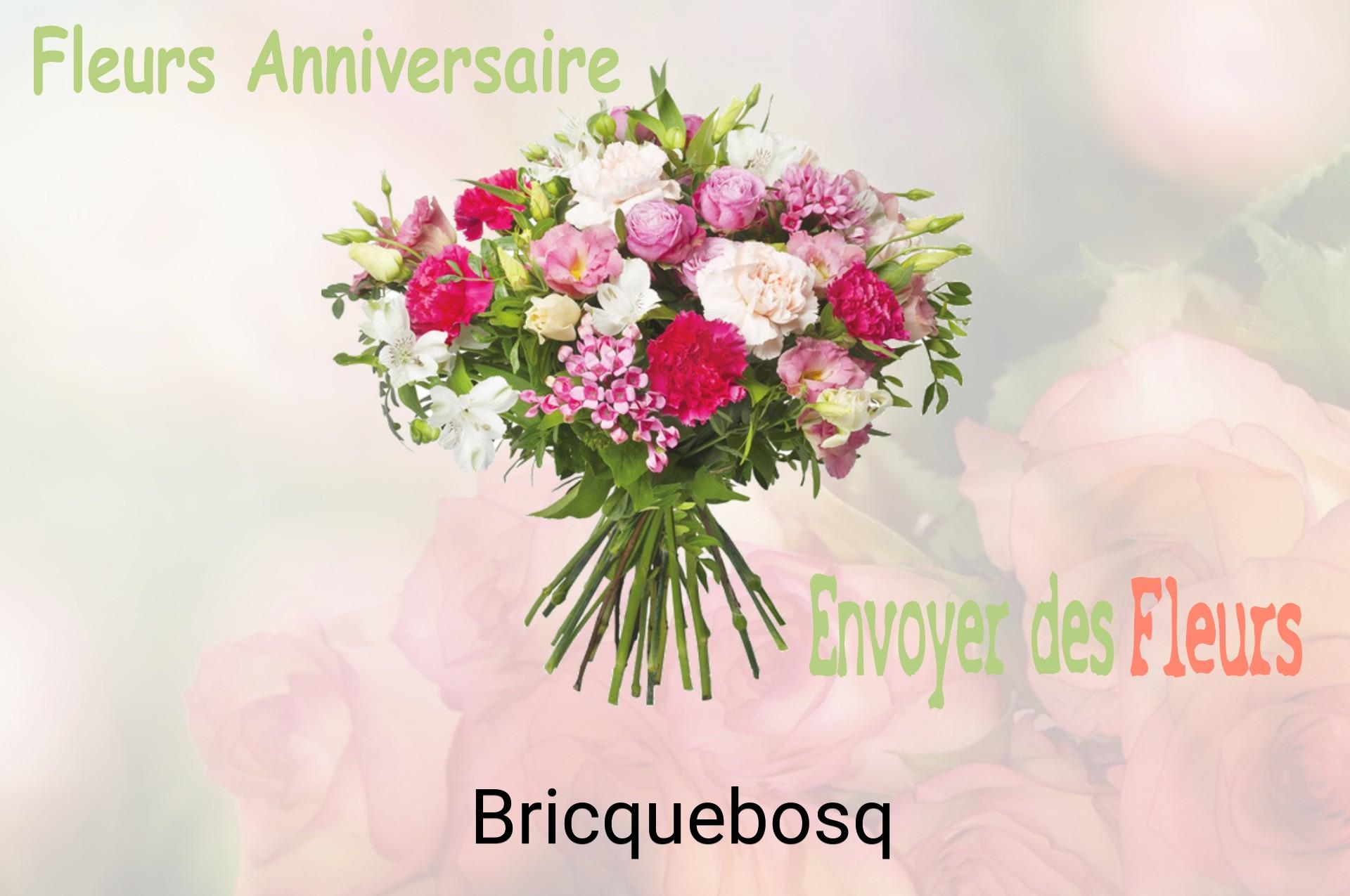 Bouquet de fleurs d’anniversaire livré à Bricquebosq